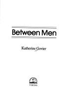 Cover of: Between men