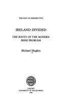 Cover of: Ireland divided: the roots of the modern Irish problem