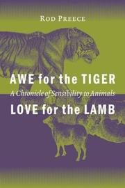 Cover of: Awe for the Tiger, Love for the Lamb: A Chronicle of Sensibility to Animals