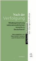 Cover of: Nach der Verfolgung: Wiedergutmachung nationalsozialistischen Unrechts in Deutschland?