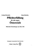 Cover of: Pflichterfüllung für oder gegen Österreich: historische Betrachtungen zum März 1938