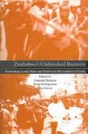 Cover of: Zimbabwe's unfinished business: rethinking land, state and nation in the context of crisis