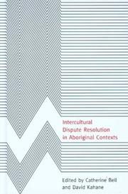 Cover of: Intercultural Dispute Resolution in Aboriginal Contexts by 