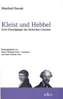 Cover of: Kleist und Hebbel by Manfred Durzak