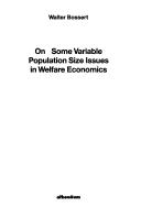 Cover of: On some variable population size issues in welfare economics