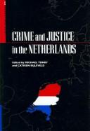 Cover of: Crime and Justice, Volume 35: Crime and Justice in the Netherlands (Crime and Justice: A Review of Research)