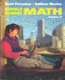 Cover of: Scott Foresman-Addison Wesley middle school math by Randall I. Charles ... [et al.].
