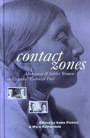 Cover of: Contact Zones: Aboriginal And Settler Women in Canada's Colonial Past