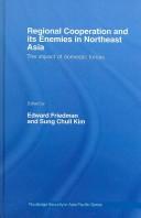 Cover of: Regional cooperation and its enemies in northeast Asia: the impact of domestic forces