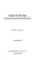 Cover of: Catch of the Day by Brian Halweil