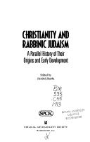 Cover of: Christianity and rabbinic Judaism by edited by Hershel Shanks.