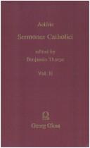 Cover of: Sermones catholici: in the original Anglo-Saxon with an English version