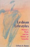 Cover of: Lesbian lifestyles | Gillian A. Dunne