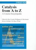 Cover of: Catalysis from A to Z: a concise encyclopedia