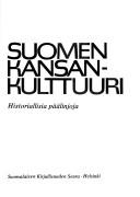 Cover of: Suomen kansan-kulttuuri: historiallisia päälinjoja
