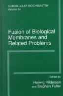 Cover of: Fusion of biological membranes and related problems by Fuller, Stephen