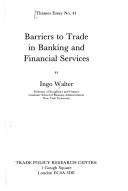 Cover of: Barriers to trade in banking and financial services