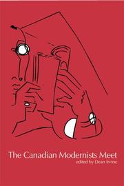 Cover of: The Canadian Modernists Meet by Dean Irvine