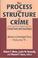 Cover of: The process and structure of crime