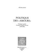 Cover of: Politique des "amours": poétique et genèse d'un genre français nouveau (1544-1560)