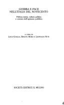 Cover of: Guerra e pace nell'Italia del Novecento: politica estera, cultura politica e correnti dell'opinione pubblica