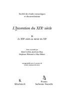 Cover of: L' invention du XIXe siècle.