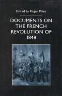 Cover of: Documents on the French Revolution of 1848 by edited by Roger Price.