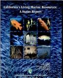 Cover of: California's living marine resources by editors, William S. Leet ... [et al.].