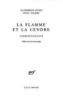 Cover of: La flamme et la cendre: correspondance