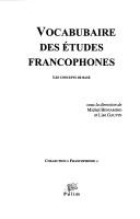 Cover of: Vocabubaire [sic] des études francophones: les concepts de base