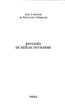 Cover of: Paysages de Réjean Ducharme