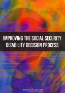Cover of: Improving the social security disability decision process