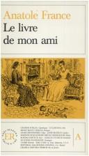 Cover of: Le livre de mon ami by Anatole France