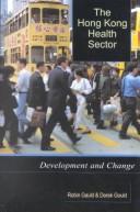 Cover of: The Hong Kong health sector: development and change