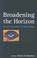 Cover of: BROADENING THE HORIZON: CRITICAL INTRODUCTIONS TO AMMA DARKO; ED. BY VINCENT O. ODAMTTEN.