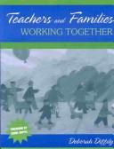 Cover of: Teachers and families working together