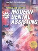 Torres and Ehrlich modern dental assisting by Doni Bird, Doni L. Bird, Debbie Robinson