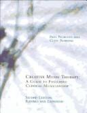 Cover of: Creative music therapy: a guide to fostering clinical musicianship