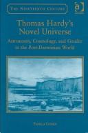 Cover of: Thomas Hardy's novel universe: astronomy, cosmology, and gender in the post-Darwinian world