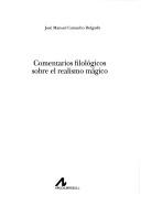 Cover of: Comentarios filológicos sobre el realismo mágico