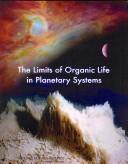 Cover of: The limits of organic life in planetary systems by National Research Council (U.S.). Committee on the Limits of Organic Life in Planetary Systems