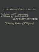 Cover of: Men of letters in the early republic by Catherine O'Donnell Kaplan