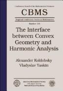 The interface between convex geometry and harmonic analysis by Alexander Koldobsky
