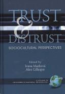 Cover of: Trust and distrust: sociocultural perspectives