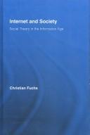 Cover of: Internet and society: social theory in the information age