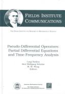 Cover of: Pseudo-differential operators: partial differential equations and time-frequency analysis