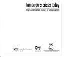 Tomorrow's crises today by Chris Horwood, Tom Phillips