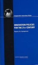 Cover of: Innovation policies for the 21st century: report of a symposium