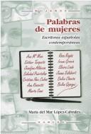 Cover of: Palabras de mujeres: escritoras españolas contemporáneas