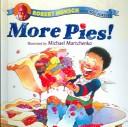 Cover of: More pies! by Robert N Munsch